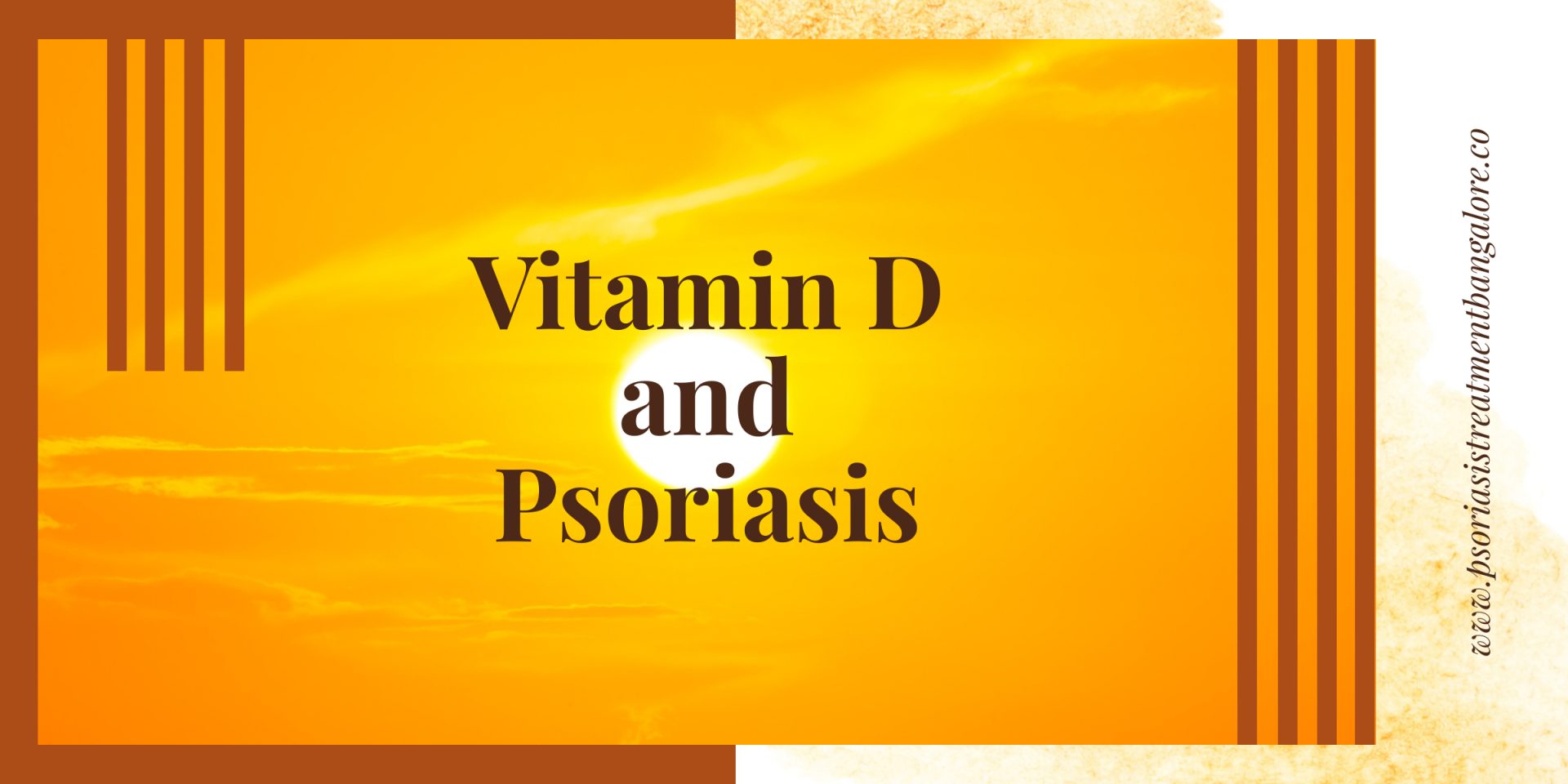 Everything You Need To Know About Vitamin D And Psoriasis
