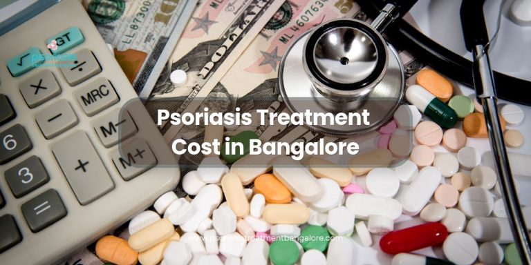 Psoriasis Treatment Cost in Bangalore